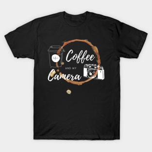 Coffee And My Camera T-Shirt